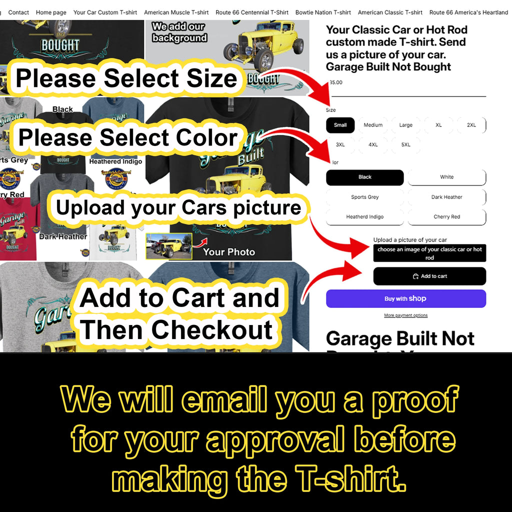 Your Classic Car or Hot Rod custom made T-shirt. Send us a picture of your car. Garage Built Not Bought