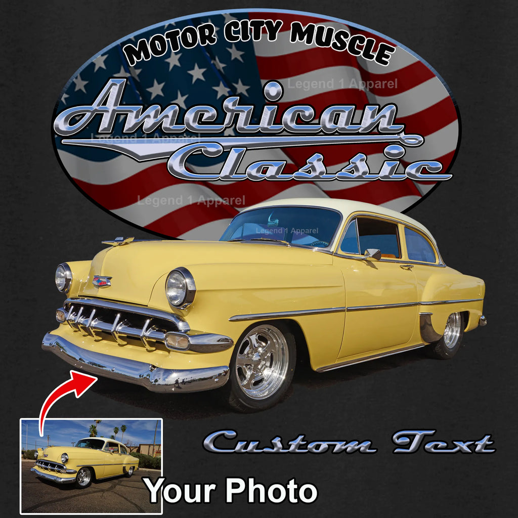 Your Classic Car or Hot Rod custom made T-shirt. Send us a picture of your car. American Classic Background